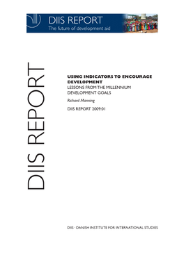 LESSONS from the MILLENNIUM DEVELOPMENT GOALS Richard Manning DIIS REPORT 2009:01 DIIS REPORT