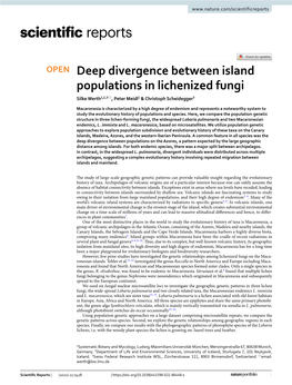 Deep Divergence Between Island Populations in Lichenized Fungi Silke Werth1,2,3*, Peter Meidl1 & Christoph Scheidegger3