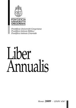 LIBER ANNUALIS 2009 Missione Che Il Signore, Tramite Il Santo Padre, Ci Ha Affidato Da Svolgere a Ser- Vizio Della Chiesa E Della Società