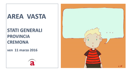 Slide Stati Generali Provincia Di Cremona 11.03.2016