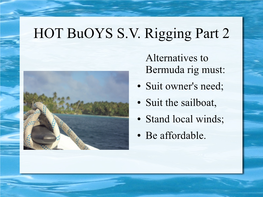 HOT Buoys S.V. Rigging Part 2