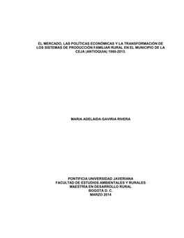 El Mercado, Las Políticas Económicas Y La Transformación De Los Sistemas De Producción Familiar Rural En El Municipio De La Ceja (Antioquia) 1980-2013