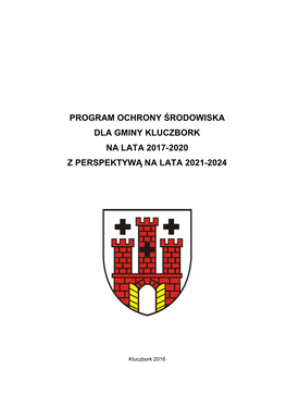 Program Ochrony Środowiska Dla Gminy Kluczbork Na Lata 2017-2020 Z Perspektywą Na Lata 2021-2024