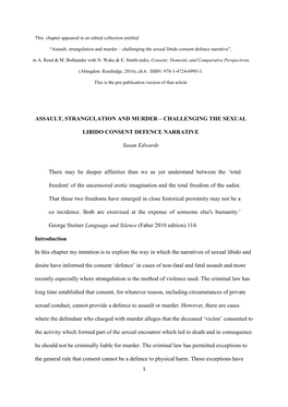 ASSAULT, STRANGULATION and MURDER – CHALLENGING the SEXUAL LIBIDO CONSENT DEFENCE NARRATIVE Susan Edwards There May Be Deeper