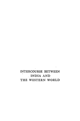 INTERCOURSE BETWEEN . INDIA and the WESTERN WOR·LD CAMBRIDGE UNIVERSITY PRESS LONDON; Fetter Lane ~ 4!V::····