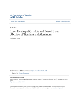 Laser Heating of Graphite and Pulsed Laser Ablation of Titanium and Aluminum William A