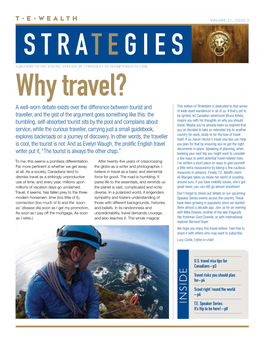 Travel? a Well-Worn Debate Exists Over the Difference Between Tourist and This Edition of Strategies Is Dedicated to That Sense of Wide-Eyed Wanderlust in All of Us