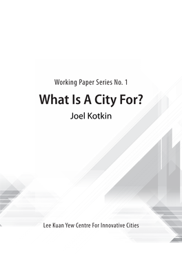 What Is a City For? Joel Kotkin