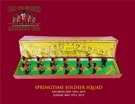 SPRINGTIME SOLDIER SQUAD SATURDAY, MAY 18TH, 2019 SUNDAY, MAY 19TH, 2019 Springtime Soldier Squad