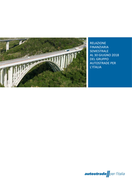 Relazione Finanziaria Semestrale Al 30 Giugno 2018 Del Gruppo Autostrade Per L'italia