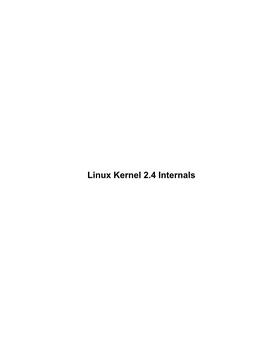 Linux Kernel 2.4 Internals Linux Kernel 2.4 Internals Table of Contents