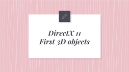 Directx 11 First 3D Objects Cartesian Coordinate in the Real World, Objects Exist in 3D Space