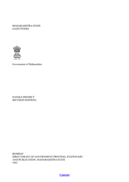 Contents MAHARASHTRA STATE GAZETTEERS Government of Maharashtra SATARA DISTRICT (REVISED EDITION) BOMBAY DIRECTORATE of GOVERNME