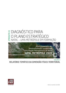 Diagnóstico Para O Plano Estratégico Natal - Uma Metrópole Em Formação Volume 3 | Relatório Temático Da Dimensão Físico-Territorial 4
