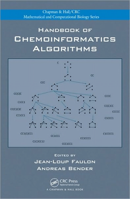 Handbook of Chemoinformatics Algorithms / Editors, Jean-Loup Faulon, Andreas Bender