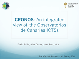 CRONOS: an Integrated View of the Observatorios De Canarias Ictss