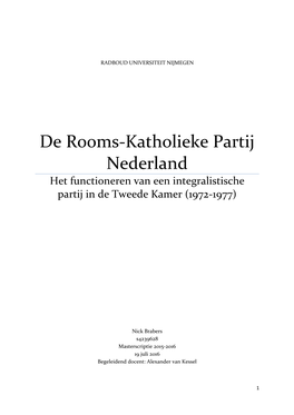 De Rooms-Katholieke Partij Nederland Het Functioneren Van Een Integralistische Partij in De Tweede Kamer (1972-1977)