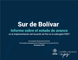 Sur De Bolívar Informe Sobre El Estado De Avance En La Implementación Del Acuerdo De Paz En La Subregión PDET