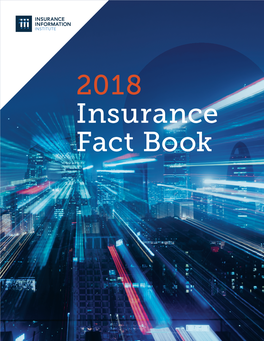 2018 Insurance Fact Book to the READER Insurers Know to Expect the Unexpected and to Plan Accordingly