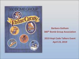 Barbara Gotham 380Th Bomb Group Association 2019 Hopi Code