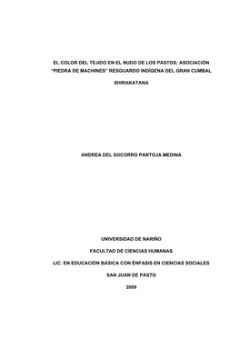 El Color Del Tejido En El Nudo De Los Pastos; Asociación “Piedra De Machines” Resguardo Indígena Del Gran Cumbal Shirakat