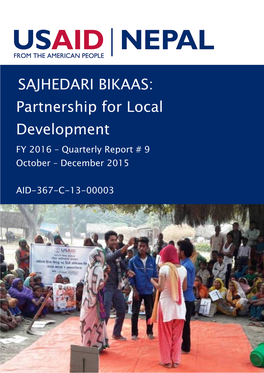 SAJHEDARI BIKAAS: Partnership for Local Development FY 2016 – Quarterly Report # 9 October – December 2015