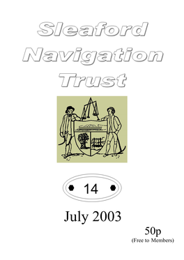 July 2003 50P (Free to Members) the Sleaford Navigation Trust …