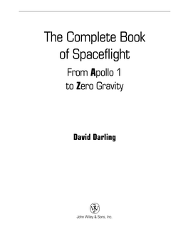 The Complete Book of Spaceflight: from Apollo 1 to Zero Gravity