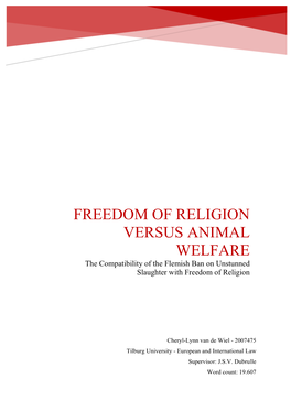 FREEDOM of RELIGION VERSUS ANIMAL WELFARE the Compatibility of the Flemish Ban on Unstunned Slaughter with Freedom of Religion