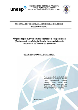 Órgãos Reprodutivos Em Hylocereeae E Rhipsalideae (Cactaceae): Morfologia Floral E Desenvolvimento Estrutural Do Fruto E Da Semente