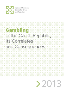 Gambling in the Czech Republic, Its Correlates and Consequences