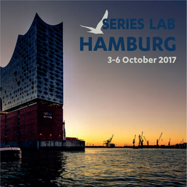 3-6 October 2017 SERIES LAB HAMBURG | TABLE of CONTENTS