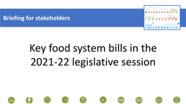 Key Food System Bills in the 2021-22 Legislative Session an Act Supporting the Commonwealth’S Farmers