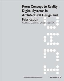 Digital Systems in Architectural Design and Fabrication Knut Einar Larsen and Christoph Schindler