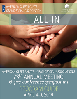 AMERICAN Cleft Palate –CLEFT PALATE - Craniofacial Association American Society of CRANIOFACIAL...Committed to Team Care ASSOCIATION Craniofacial Surgery ALL IN