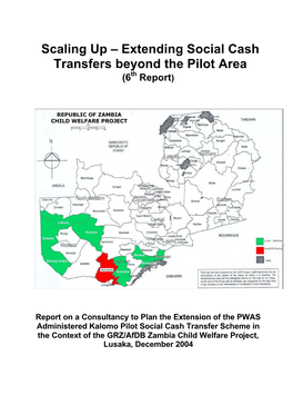 Scaling up – Extending Social Cash Transfers Beyond the Pilot Area (6Th Report)