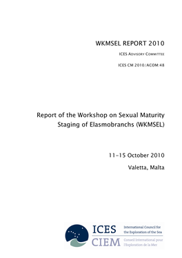 Report of the Workshop on Sexual Maturity Staging of Elasmobranchs (WKMSEL)