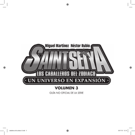 Caballeros Del Zodiaco-3.Indd 3 03/11/13 12:14 PRÓLOGO: 7 Capítulo 3: Saint Seiya - Next Dimension