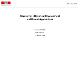 Biocatalysis : Historical Development and Recent Applications