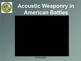 Acoustic Weaponry in American Battles