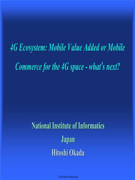 4G Ecosystem: Mobile Value Added Or Mobile Commerce for the 4G Space - What’S Next?