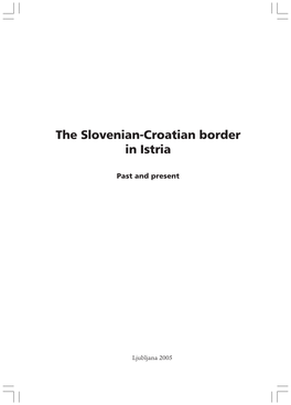 The Slovenian-Croatian Border in Istria