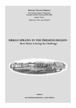 URBAN SPRAWL in the ÖRESUND REGION - How Skåne Is Facing the Challenge