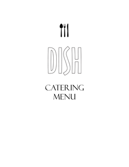 CATERING MENU DISH REWARDS CLUB Join Our Corporate Loyalty Program!