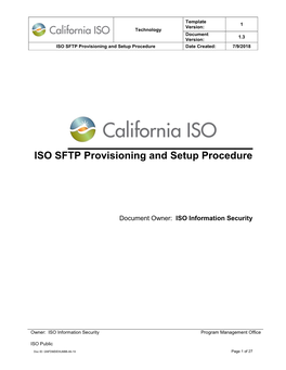 ISO SFTP Provisioning and Setup Procedure Date Created: 7/9/2018