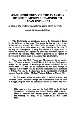 SOME Mghlights of the TRANSFER of DUTCH MEDICAL LEARNING to JAPAN UNTIL 1870