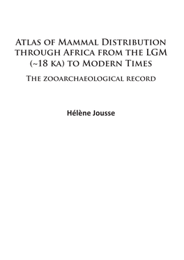 Atlas of Mammal Distribution Through Africa from the LGM (~18 Ka) to Modern Times