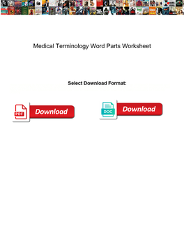 Medical Terminology Word Parts Worksheet