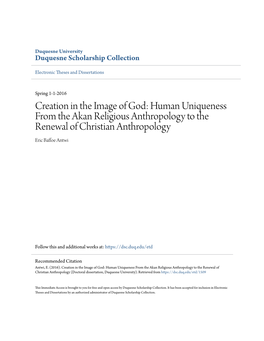 Creation in the Image of God: Human Uniqueness from the Akan Religious Anthropology to the Renewal of Christian Anthropology Eric Baffoe Antwi