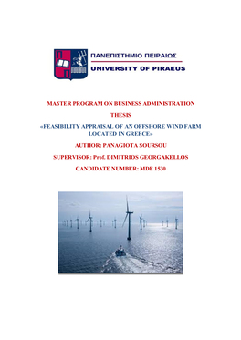 Feasibility Appraisal of an Offshore Wind Farm Located in Greece» Author: Panagiota Soursou